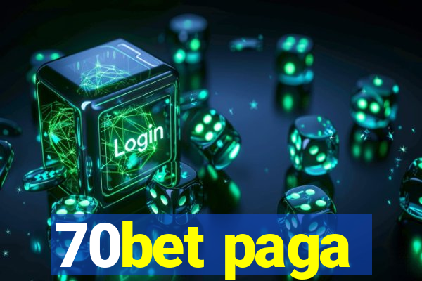 70bet paga